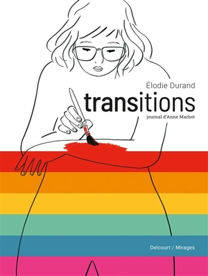 Transitions : journal d'Anne Marbot - Elodie Durand