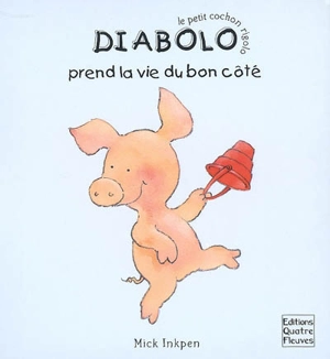 Diabolo prend la vie du bon côté - Mick Inkpen