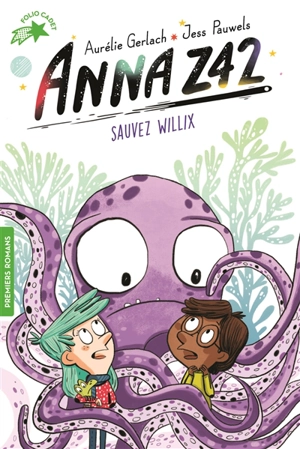 Anna Z42. Vol. 2. Sauvez Willix - Aurélie Gerlach