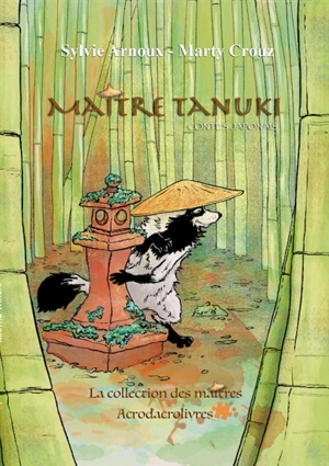 Maître Tanuki : contes japonais - Sylvie Arnoux