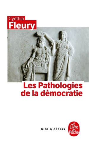 Les pathologies de la démocratie - Cynthia Fleury