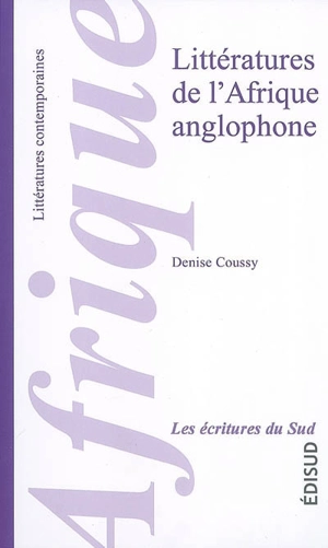 Littératures de l'Afrique anglophone - Denise Coussy