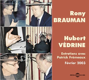 Rony Brauman, Hubert Védrine : entretiens avec Patrick Frémeaux, février 2003 - Rony Brauman