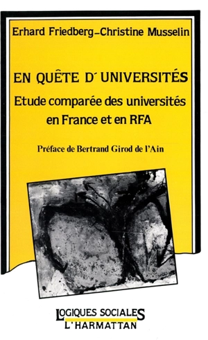 En quête d'universités : étude comparée des universités en France et en RFA - Erhard Friedberg