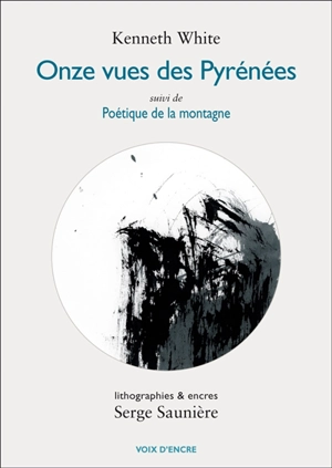 Onze vues des Pyrénées. Poétique de la montagne - Kenneth White