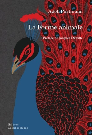 La forme animale - Adolf Portmann