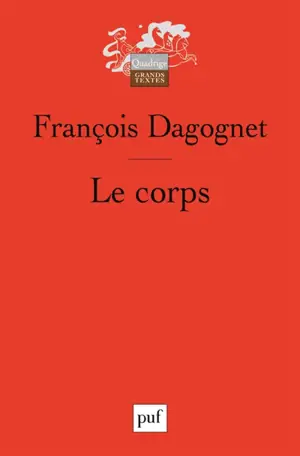 Le corps - François Dagognet