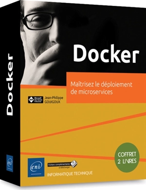 Docker : maîtrisez le déploiement de microservices : coffret de 2 livres - Jean-Philippe Gouigoux