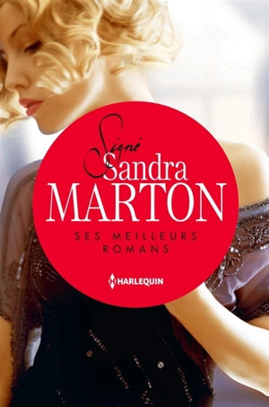 SIgné Sandra Marton : ses meilleurs romans - Sandra Marton