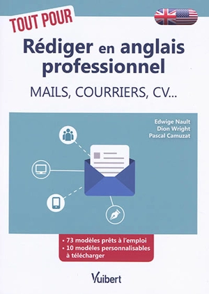 Tout pour rédiger en anglais professionnel : mails, courriers, CV... - Edwige Nault