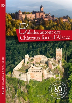 Balades autour des châteaux forts d'Alsace - Association des châteaux forts d'Alsace