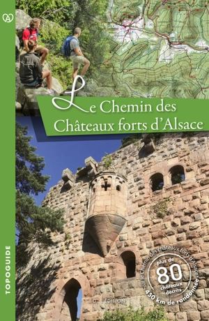 Le chemin des châteaux forts d'Alsace - Association des châteaux forts d'Alsace