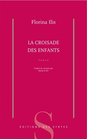 La croisade des enfants - Florina Ilis