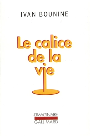 Le calice de la vie - Ivan Alexeevitch Bounine