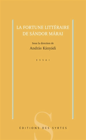 La fortune littéraire de Sandor Marai : essai