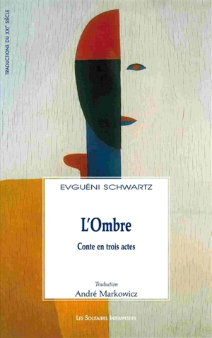 L'ombre : conte en trois actes - Evgueni Schwartz