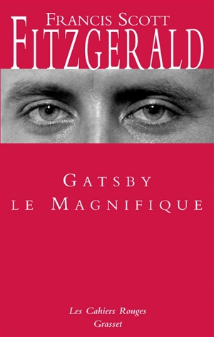 Gatsby le magnifique. Dear Scott, dear Max : correspondance entre l'auteur et Maxwell Perkins - Francis Scott Fitzgerald