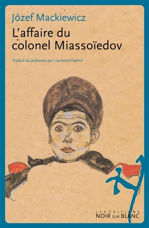 L'affaire du colonel Miassoïedov - Jozef Mackiewicz