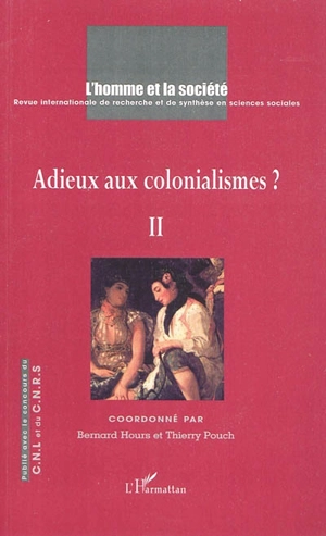 Homme et la société (L'), n° 175. Adieux aux colonialismes ? (2e partie)