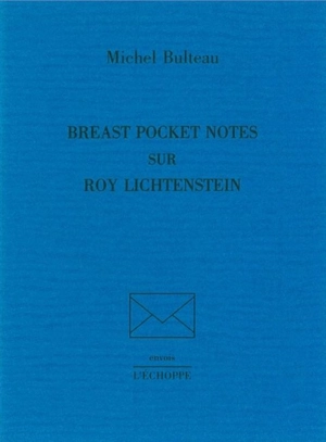 Breast pocket notes sur Roy Lichtenstein - Michel Bulteau