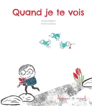 Quand je te vois - Emma Robert