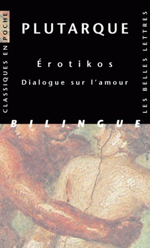 Erotikos : dialogue sur l'amour - Plutarque