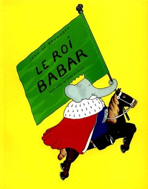 Le Roi Babar - Jean de Brunhoff