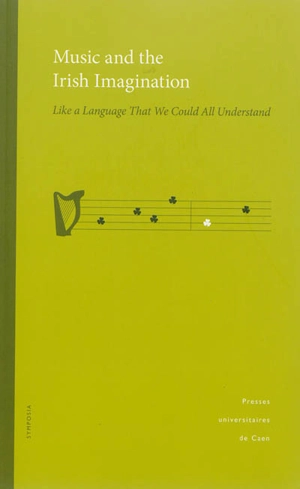 Music and the Irish imagination : like a language that we could all understand