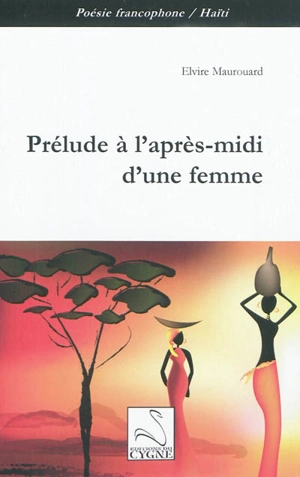 Prélude à l'après-midi d'une femme - Elvire Maurouard