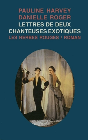 Lettres de deux chanteuses exotiques - Pauline Harvey