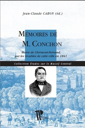 Mémoires de M. Conchon : maire de Clermont-Ferrand sur les troubles de cette ville en 1841 - Hippolyte Conchon