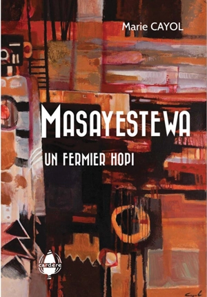 Masayestewa : un fermier hopi - Marie Cayol