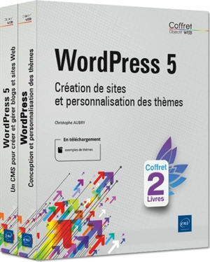 Wordpress 5 : création de sites et personnalisation des thèmes - Christophe Aubry