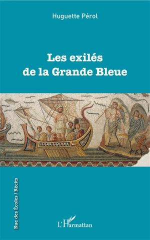 Les exilés de la grande bleue - Huguette Pérol