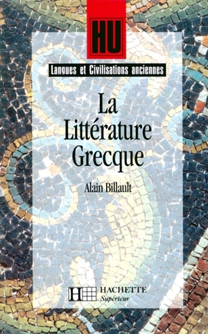 La littérature grecque - Alain Billault