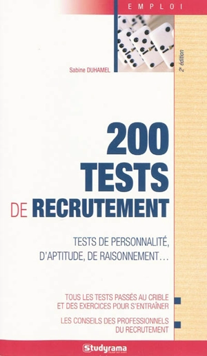 200 tests de recrutement : tests de personnalité, d'aptitude, de raisonnement... - Sabine Duhamel