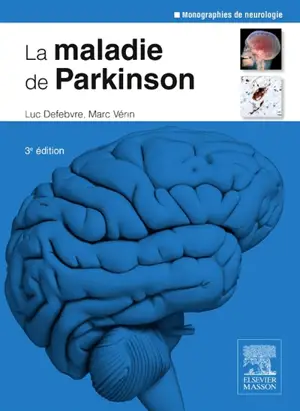 La maladie de Parkinson - Luc Defebvre