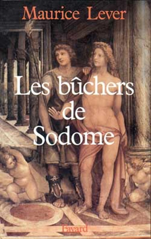 Les bûchers de Sodome - Maurice Lever