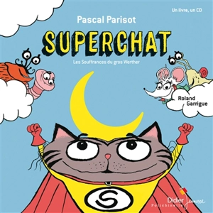 Superchat : les souffrances du gros Werther - Pascal Parisot