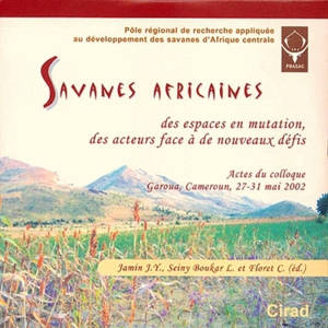 Savanes africaines : des espaces en mutation, des acteurs face à de nouveaux défis