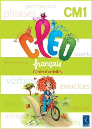 CLEO, français CM1, cycle 3 : cahier d'activités : programmes 2016 - Antoine Fetet