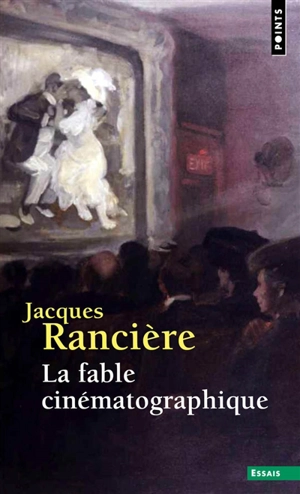 La fable cinématographique - Jacques Rancière