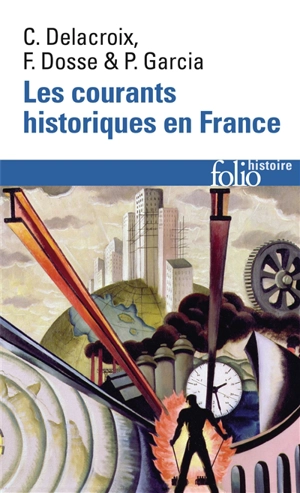 Les courants historiques en France : XIXe-XXe siècle - Christian Delacroix