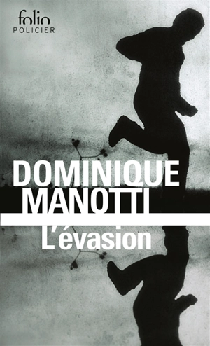 L'évasion - Dominique Manotti