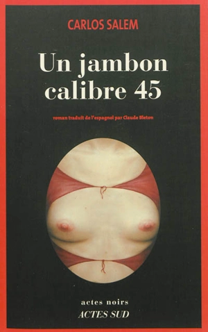 Un jambon calibre 45 - Carlos Salem