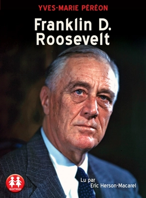 Franklin D. Roosevelt - Yves-Marie Péréon