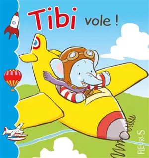 Tibi. Vol. 2. Tibi vole ! - Jacques Beaumont