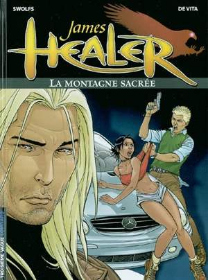 James Healer. Vol. 3. La montagne sacrée - Yves Swolfs