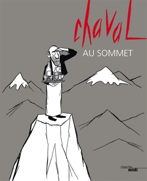 Chaval au sommet - Chaval