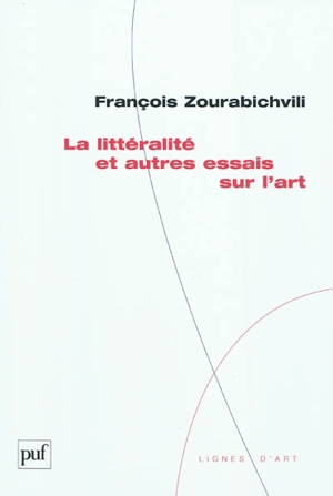 La littéralité et autres essais sur l'art - François Zourabichvili
